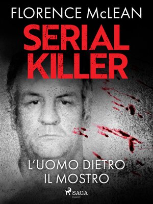 cover image of Serial killer – L'uomo dietro il mostro